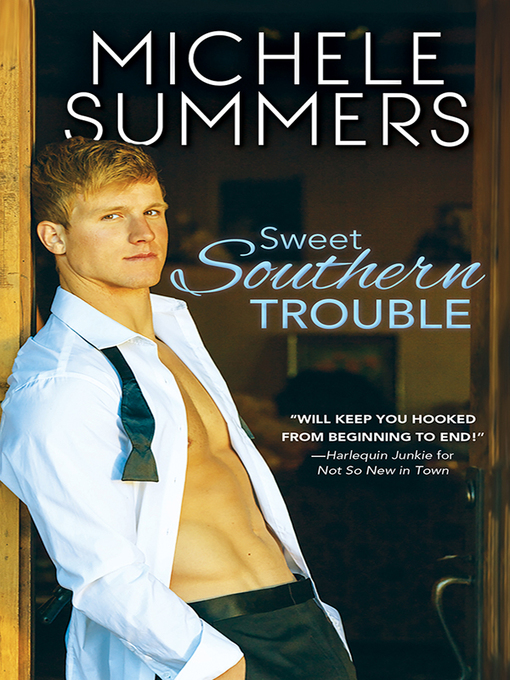 Title details for Sweet Southern Trouble by Michele Summers - Available